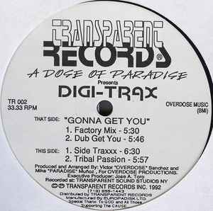 A DOSE OF PARADISE PRESENTS DIGI-TRAX, Gonna Get You (Transparent Records; TR 002, US 1992) 12" /VG