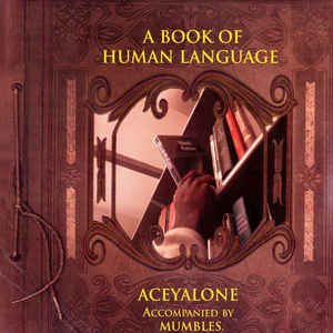 ACEYALONE ACCOMPANIED BY MUMBLES, A Book Of Human Language (Project Blowed; PBR0002-1, US 1998) 2xLP VG/VG