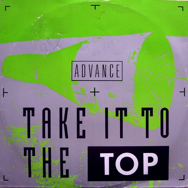 ADVANCE, Take It To The Top (Champion; CHAMP 12-45, UK 1987, Picture Sleeve) 12" VG/VG