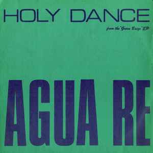 AGUA RE, Holy Dance (Oversky Records; OVK 00792, Italy 1992, Picture Sleeve) 12" VG/VG