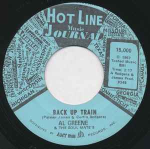 AL GREENE & THE SOUL MATE'S, Back Up Train / Don't Leave Me (Hot Line Music Journal Records; 15, US 1967) 7" /VG+