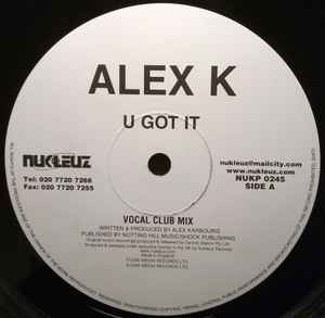 ALEX K, U Got It (Nukleuz; NUKP 0245, UK 2000, Titled Company Sleeve) 12" VG/G+ - Image 3