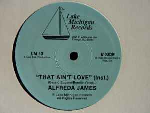 ALFREDA JAMES, That Ain't Love (Lake Michigan Records; LM 13, US 1990) 12" /EX - Image 2