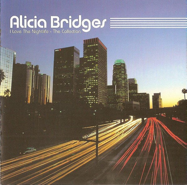 ALICIA BRIDGES, I Love The Nightlife - The Collection (Spectrum Music; 544 618-2, UK & Europe 2002) CD EX/EX