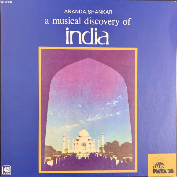ANANDA SHANKAR, A Musical Discovery of India (Shiva Sounds; SS.002, UK 2001 Reissue, Textured Sleeve) LP VG/VG+