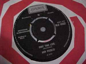 ANN PEEBLES, Part Time Love / I Still Love You (London Records; HLU 10322, UK 1970, Company Sleeve) 7" VG/VG+