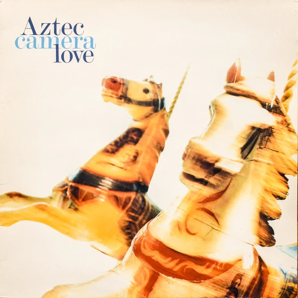 AZTEC CAMERA, Love (WEA; WX 128, Europe 1987, Inner, Three Lines Of Rim Text.) LP VG+/VG