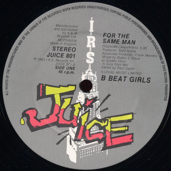 B BEAT GIRLS, For The Same Man (Juice; JUICE 801, UK 1983, Company Sleeve) 12" VG/VG+