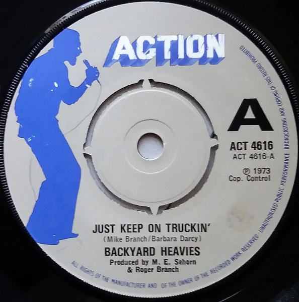 BACKYARD HEAVIES, Just Keep On Truckin' (Action; ACT 4616, UK 1973, 4-Prong Centre) 7" /VG+