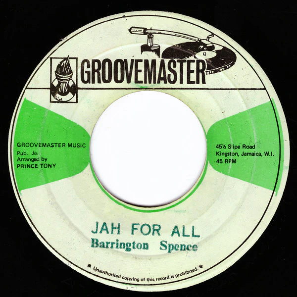 BARRINGTON SPENCE / ERROL THOMPSON / PRINCE TONY, Jah For All (Groovemaster; , Jamaica 1977) 7" /VG