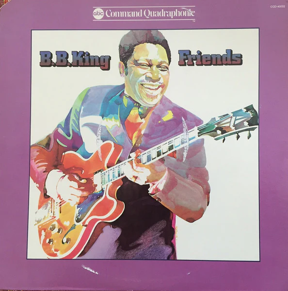 B.B. KING, Friends (ABC Command Quadraphonic; CQD-40022, US 1975 reissue, Quadraphonic) LP G+/G+