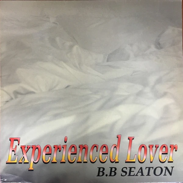B.B. SEATON, Experienced Lover (Soul Beat; SBLP014, UK 1996, Glossy Sleeve) LP VG/VG+