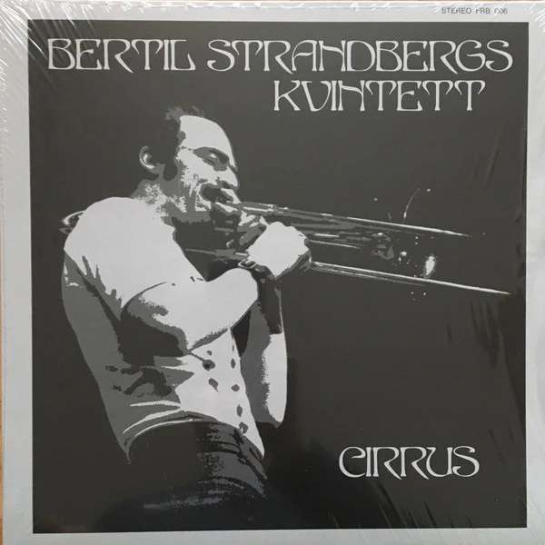 BERTIL STRANDBERGS KVINTETT, Cirrus (Frederiksberg Records; FRB 006, US 2019 Reissue, Booklet) LP VG/VG+