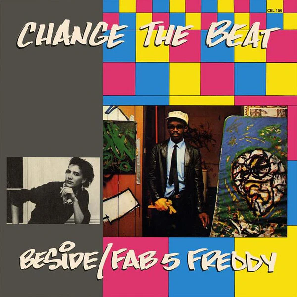 BESIDE/FAB 5 FREDDY, Change The Beat (Celluloid; CEL 156, US 2011 Reissue, Picture Sleeve) 12" VG+/VG+