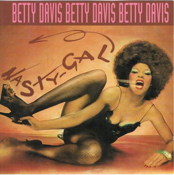 BETTY DAVIS, Nasty Gal (UFO MUSIC LTD; UFOXY1CD, UK Reissue) CD VG+/VG+