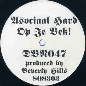 BEVERLY HILLS 808303, Asociaal Hard Op Je Bek! (Drop Bass Network; DBN047, US 1996, Company Sleeve, Acid!) 12" G+/G+