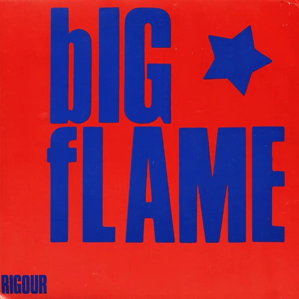 BIG FLAME, Rigour (Ron Johnson Records; ZRON3, UK 1985, Picture Sleeve, Insert) 7" VG/VG