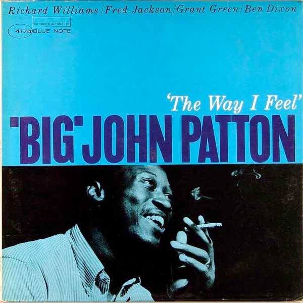 BIG' JOHN PATTON, 'The Way I Feel' (Blue Note; BLP 4174, US 1964, Pasteback Sleeve, Mono) LP G+/G