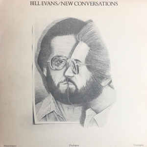 BILL EVANS, New Conversations (Warner Bros. Records; BSK 3177, US 1978, Wakefield Pressing) LP VG/VG