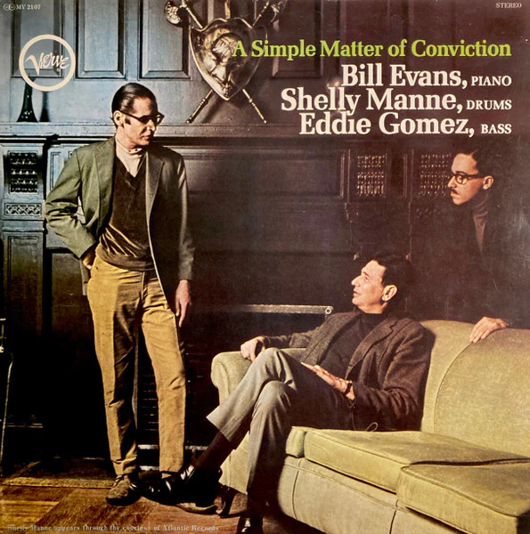 BILL EVANS, SHELLY MANNE, EDDIE GOMEZ, A Simple Matter Of Conviction (Verve Records; MV 2107, Japan 1975 Reissue, Gatefold, Stereo) LP VG/VG+