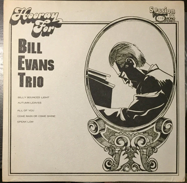 BILL EVANS TRIO, Hooray For The Bill Evans Trio (Session Disc; 113, US , Unofficial) LP G+/VG