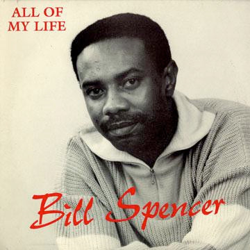BILL SPENCER, All Of My Life (Olympic Records; ORL 4, UK 1987) LP VG/VG