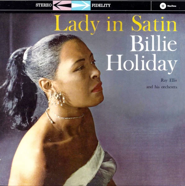 BILLIE HOLIDAY WITH RAY ELLIS AND HIS ORCHESTRA, Lady In Satin (WaxTime; 771747, Europe 2012 Reissue, 180 Gram Black Vinyl) LP NEW/NEW