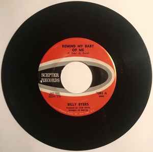 BILLY BYERS, Remind My Baby Of Me / Just Once (Scepter Records; 1283, US 1964) 7" /VG+