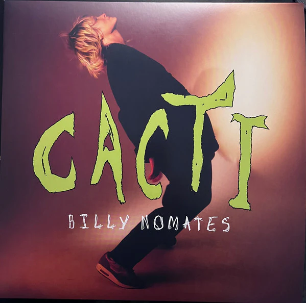 BILLY NOMATES, Cacti (Invada; INV272LP, UK 2023, Insert, White Vinyl) LP VG+/VG+