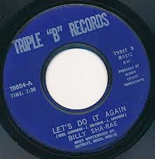 BILLY SHA-RAE, Let's Do It Again / I Want Some Satisfaction (Triple 'B' Records; TB 004, US 1970, Plain Sleeve) 7" /VG+