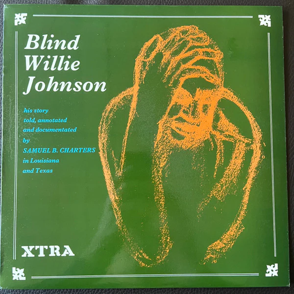 BLIND WILLIE JOHNSON, His Story (XTRA; XTRA 1098, UK 1970 Reissue, Laminated Sleeve, Stereo) LP VG+/EX