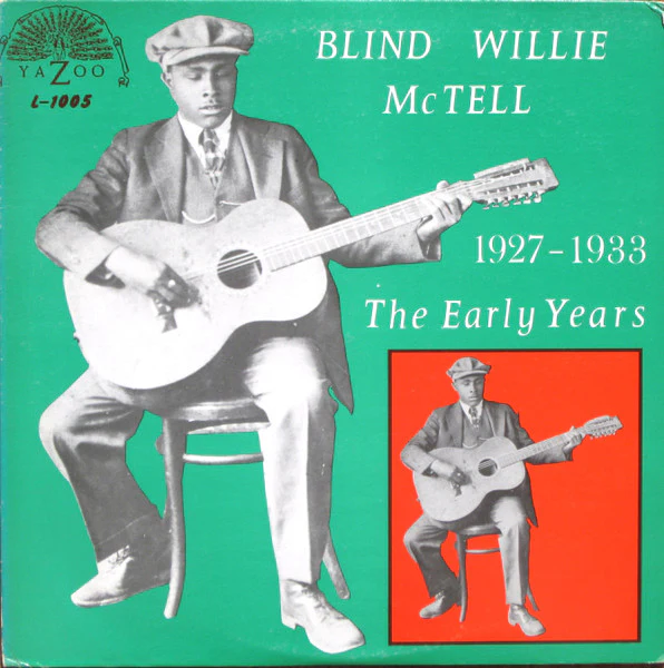BLIND WILLIE MCTELL, The Early Years - 1927-1933 (Yazoo; L-1005, US Reissue) LP VG/VG