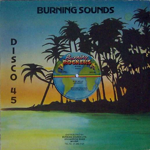 BLUE BELLS / JAH BERRY, Teacher, Teacher Teach The Youth / Golden Rule (Burning Rockers; BRD 001, UK 1980s, Company Sleeve) 12" VG/VG