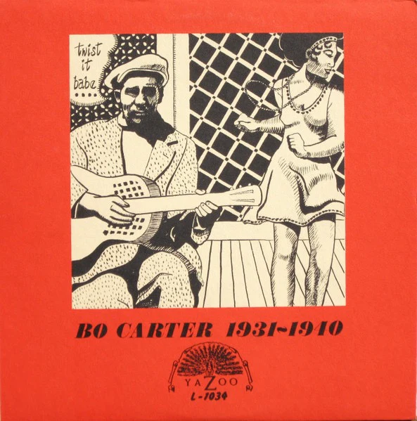 BO CARTER, Twist It Babe 1931-1940 (Yazoo; L-1034, US Reissue, Pasteback Sleeve) LP VG+/VG+