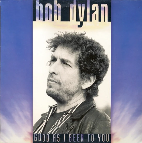 BOB DYLAN, Good As I Been To You (Columbia; 472710, Europe 1992) LP VG+/VG