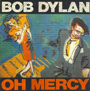 BOB DYLAN, Oh Mercy (CBS; 465800 1, UK 1989, Inner) LP VG/VG