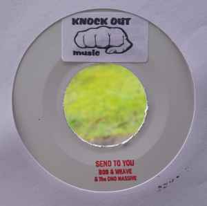 BOB & WEAVE & THE DND MASSIVE, Send To You / All My Loving (Knock Out Music; DND01, UK 2025, Stickered white label.) 7" /EX