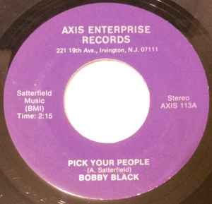 BOBBY BLACK, Pick Your People / Call Me (Axis Enterprise Records; AXIS 113, US ), SALE - Up to 50% Off the Original Price 7" /VG+
