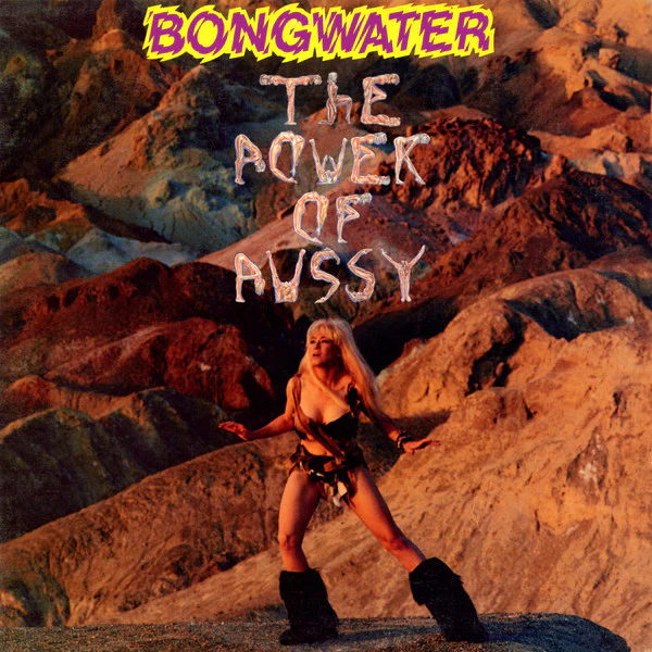 BONGWATER, The Power Of Pussy (Shimmy Disc; shimmy 040, US 1990) LP VG/VG+