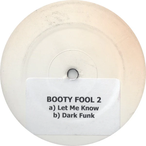 BOOTY FOOL, Booty Fool 2 (Not On Label; B 002, UK 2002, Stickered White Label, Plain Sleeve) 12" /G+