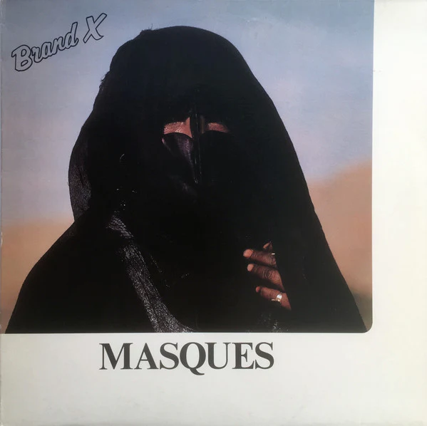 BRAND X, Masques (Charisma Hatter Phonogram Marketing; CAS 1138, UK 1978) LP VG/VG