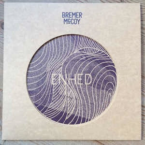 BREMER/MCCOY, Enhed (Raske Plader; RASP 003, Denmark 2017 Reissue, Die Cut Sleeve, Inner) LP VG+/VG+