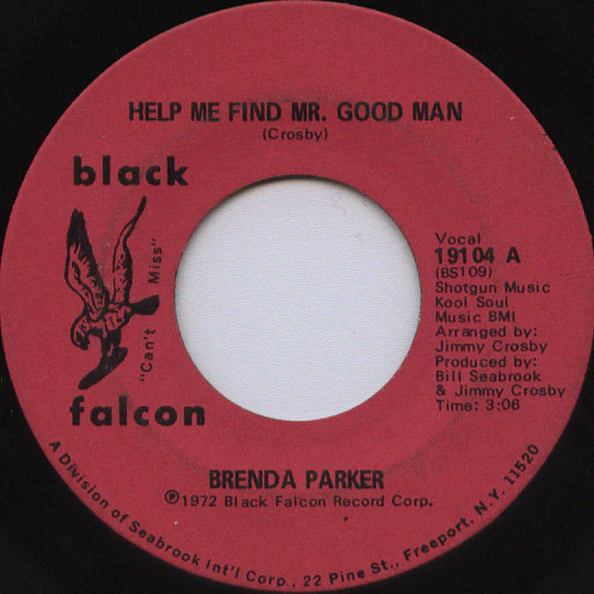 BRENDA PARKER, Help Me Find Mr. Good Man / Instrumental (Black Falcon; 19104, US 1972) 7" /VG