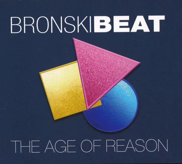BRONSKI BEAT, The Age Of Reason (Strike Force Entertainment; SFE 061D, UK 2017, Digipak) CD VG+/M