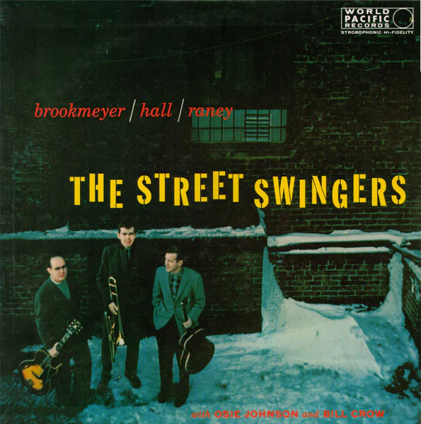 BROOKMEYER / HALL / RANEY WITH OSIE JOHNSON AND BILL CROW, The Street Swingers (Pacific Jazz; K23P 6715, Japan 1981, Insert) LP VG/VG+