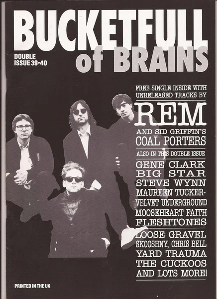 BUCKETFULL OF BRAINS, Bucketfull of Brains issue 39/40 magazine (, UK , REM/The Coal Porters bonus 7'') Book /VG