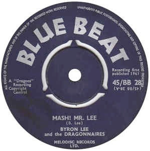 BYRON LEE AND THE DRAGONAIRES, Mash! Mr. Lee / Help Me Forget (Blue Beat; 45/BB 28, UK 1961, 3-Prong Centre) 7" /VG+