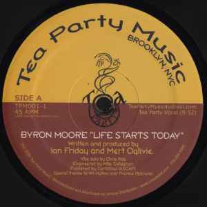 BYRON MOORE, Life Starts Today (Tea Party Music; TPM001-1, US 2006) 12" /VG