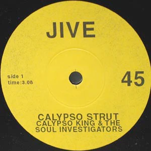 CALYPSO KING & THE SOUL INVESTIGATORS, Calypso Strut / Party Food (Jive; Jive 001, Finland 1998, Solid Centre) 7" /EX