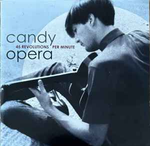 CANDY OPERA, 45 Revolutions Per Minute (Firestation Records; FST154, Germany 2018, Jewel Case, Booklet) CD VG+/VG+